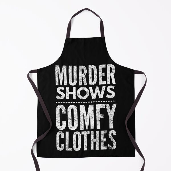 Item preview, MURDER SHOWS COMFY CLOTHES - Funny shirt logo - meme designed and sold by HeckYeaDesigns.