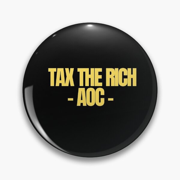 Item preview, AOC Tax The Rich designed and sold by Imaginative Expressions⭐️ ⭐️ ⭐️ ⭐️ ⭐️.