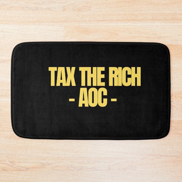 Item preview, AOC Tax The Rich designed and sold by Imaginative Expressions⭐️ ⭐️ ⭐️ ⭐️ ⭐️.
