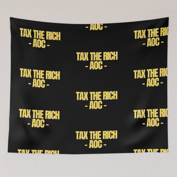 Item preview, AOC Tax The Rich designed and sold by Imaginative Expressions⭐️ ⭐️ ⭐️ ⭐️ ⭐️.