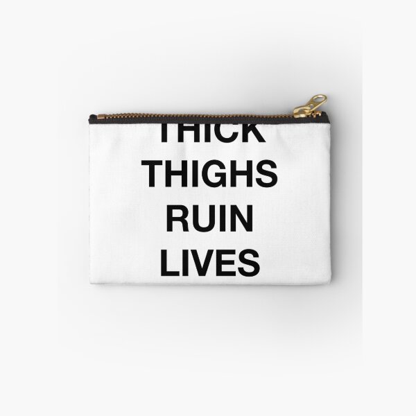 Item preview, THICK THIGHS RUIN LIVES designed and sold by SprayandPray69.