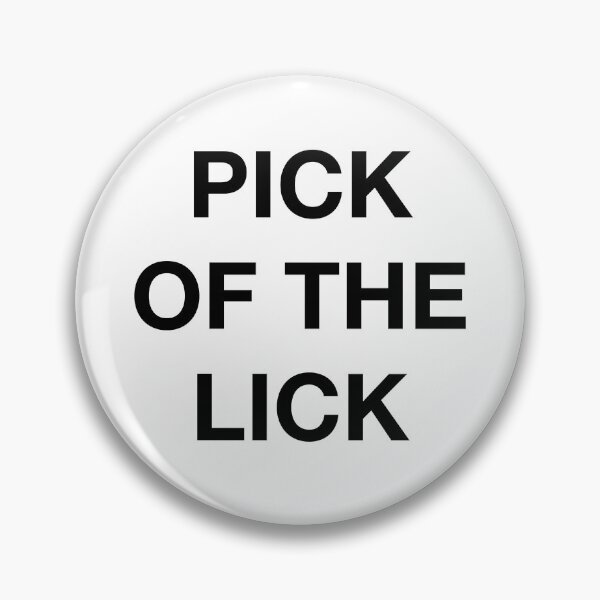 Item preview, PICK OF THE LICK designed and sold by SprayandPray69.