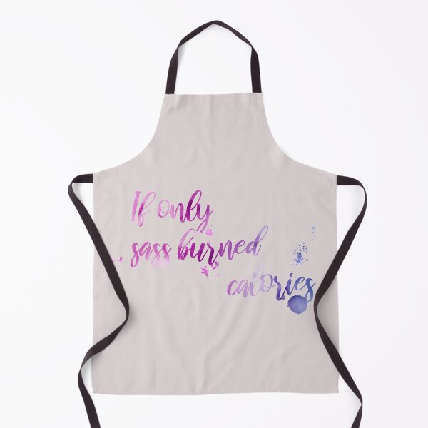 Item preview, If only sass burned calories designed and sold by Masmalinncheek.
