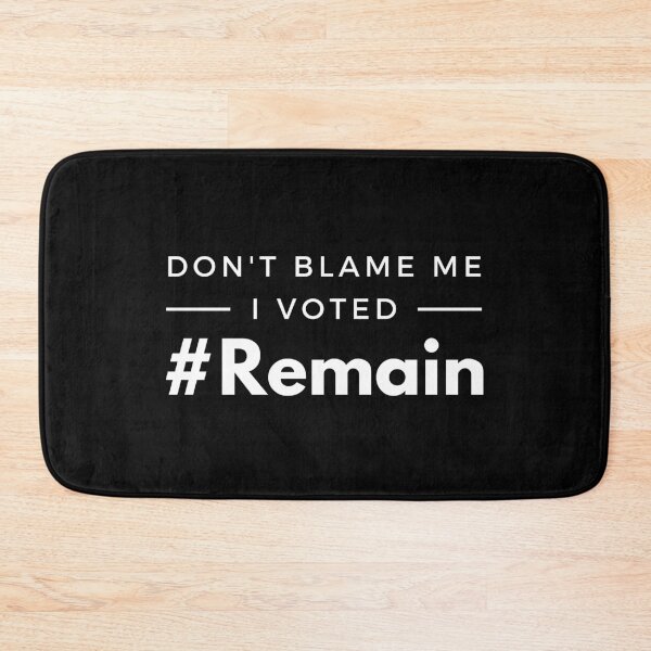 Item preview, Don't blame me I voted Hashtag Remain designed and sold by HashtagZone.