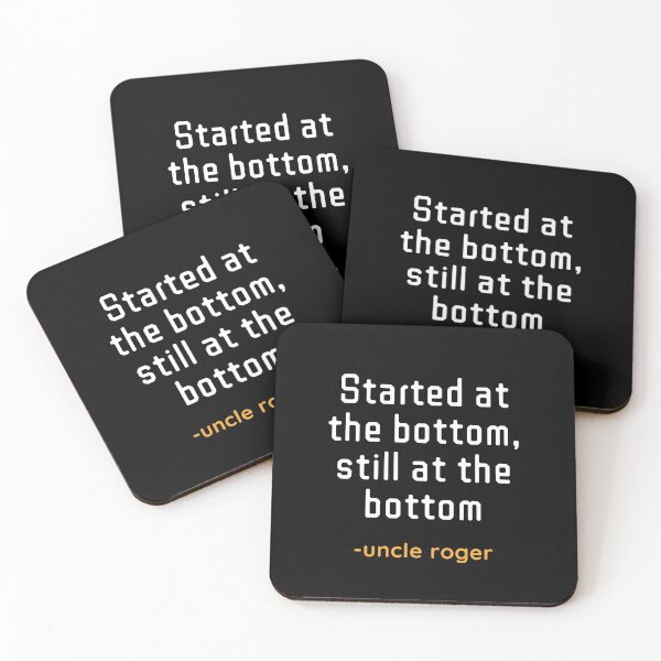 Item preview,  Uncle Roger Still At The Bottom Quote designed and sold by EverythingCore.