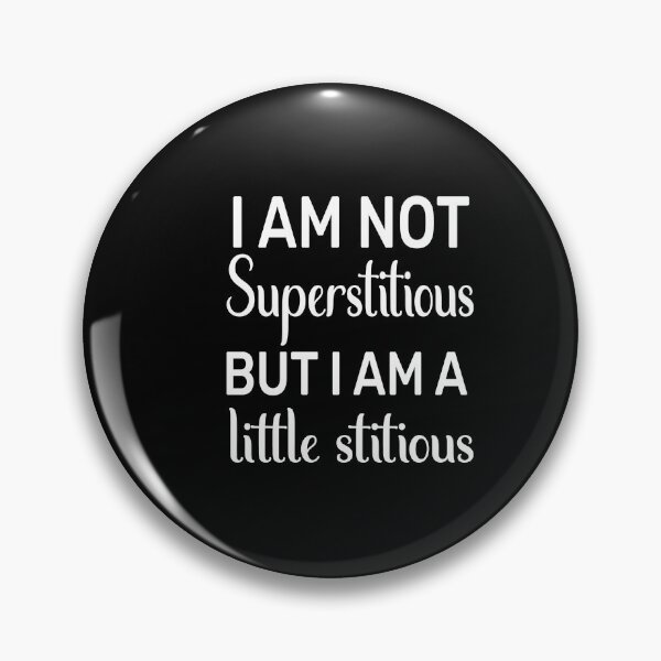 Item preview, I am Not Superstitious-Humour Quotes designed and sold by DigitalNobleman.