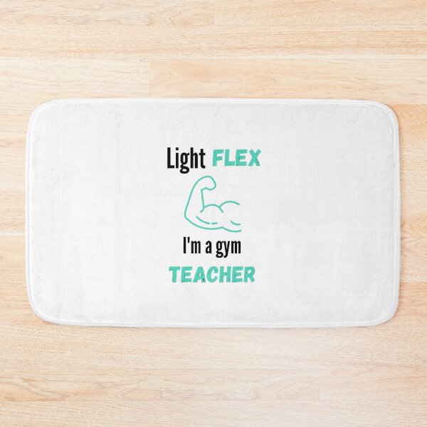 Item preview, Light Flex I'm A Gym Teacher designed and sold by Henokkibret.