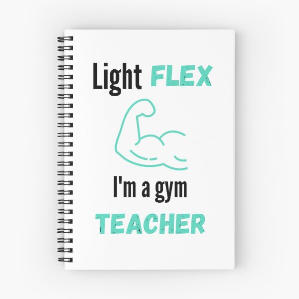 Item preview, Light Flex I'm A Gym Teacher designed and sold by Henokkibret.
