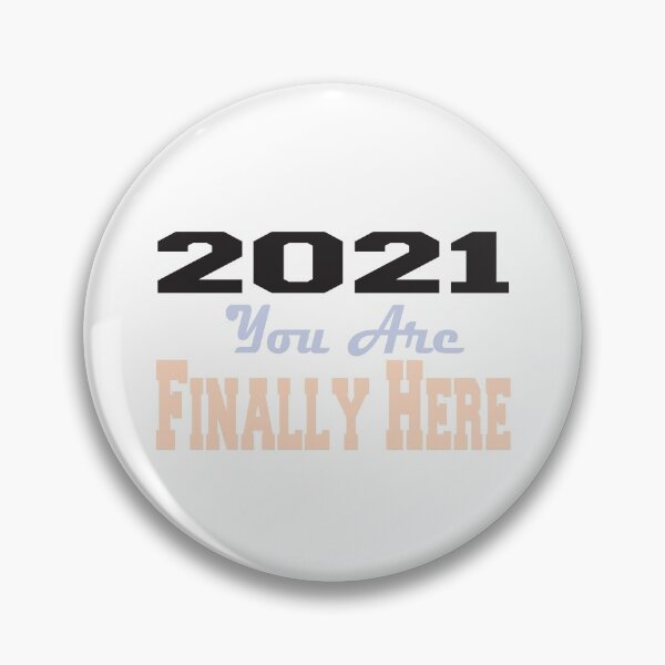 Item preview, 2021 You Are Finally Here . Finally 2021  designed and sold by josef95.