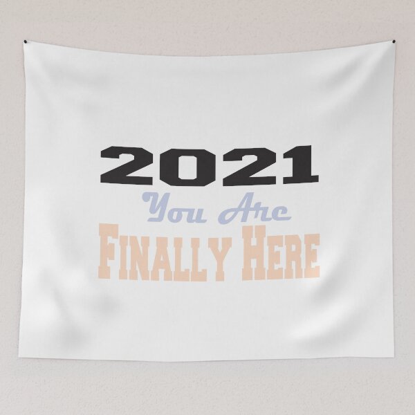 Item preview, 2021 You Are Finally Here . Finally 2021  designed and sold by josef95.