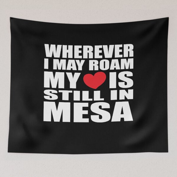 Item preview, My heart is in Mesa designed and sold by RoguePixel.