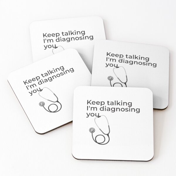 Item preview, Keep talking I'm diagnosing you designed and sold by Masmalinncheek.
