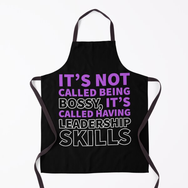 Item preview, It's Not Called Being Bossy designed and sold by Naive-Genius.