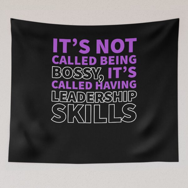 Item preview, It's Not Called Being Bossy designed and sold by Naive-Genius.