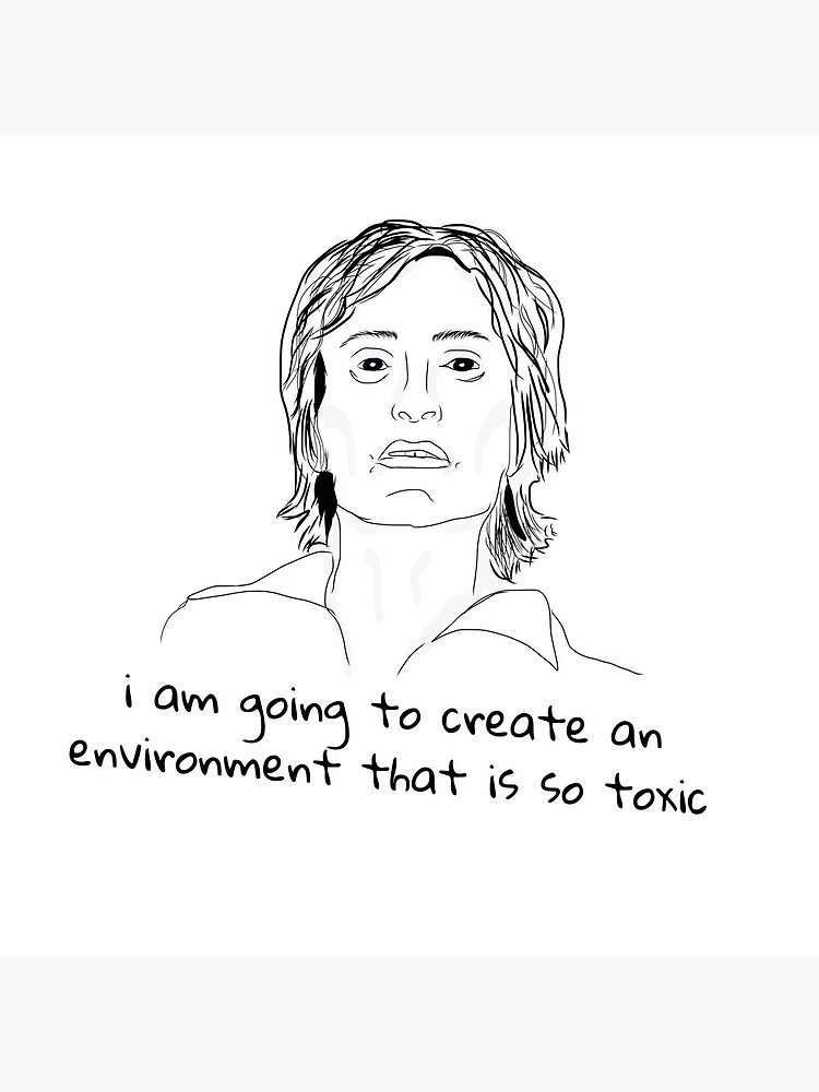 I Am Going To Create An Environment That Is So Toxic Meme Drawing Greeting Card By Lextong8 Redbubble