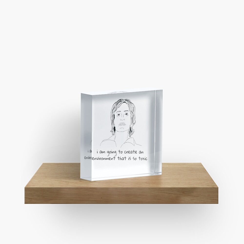 I Am Going To Create An Environment That Is So Toxic Meme Drawing Acrylic Block By Lextong8 Redbubble