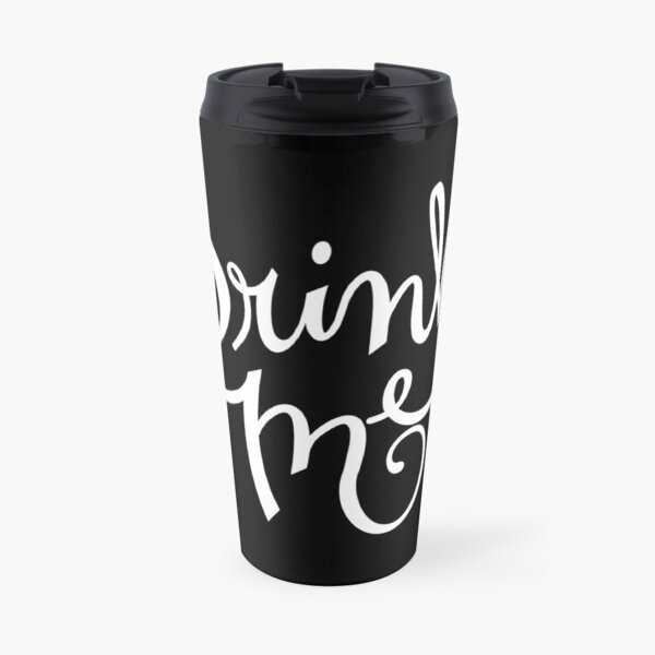 Drink Me Typography on Chalkboard Travel Mug