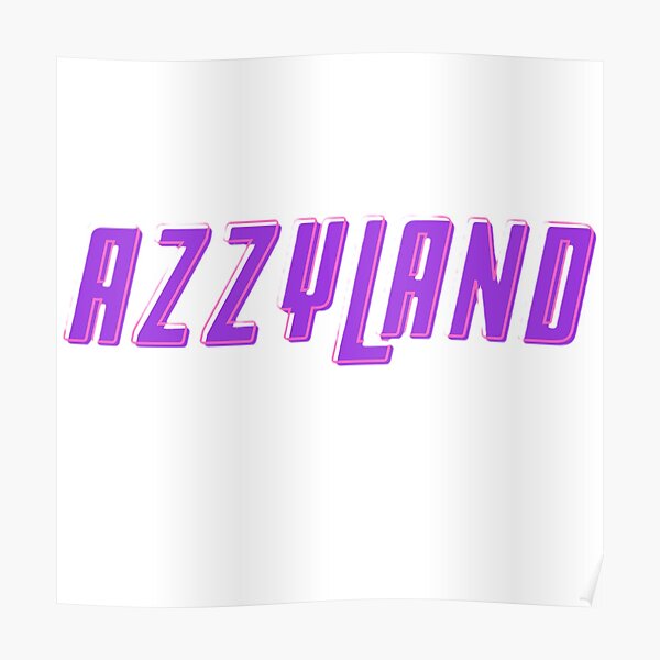 Azzyland Posters Redbubble - azzyland roblox name