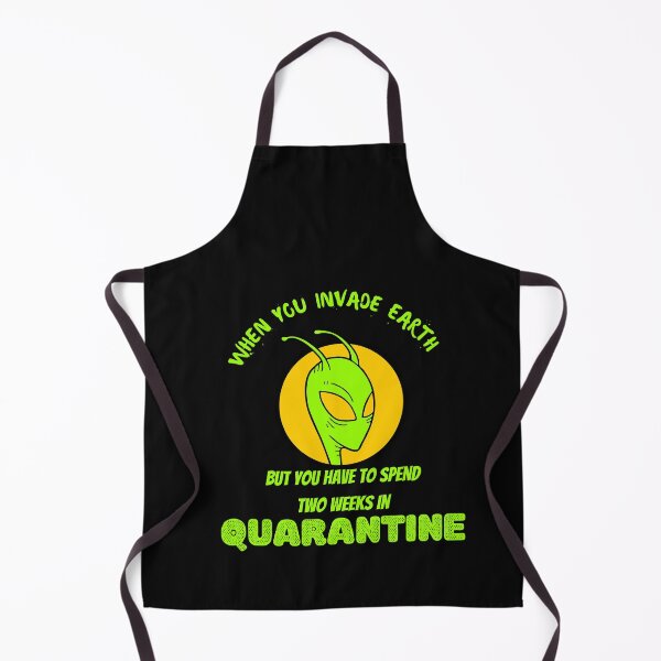 Item preview, when you invade earth but need to spend two weeks quarantine designed and sold by Ajith arts.