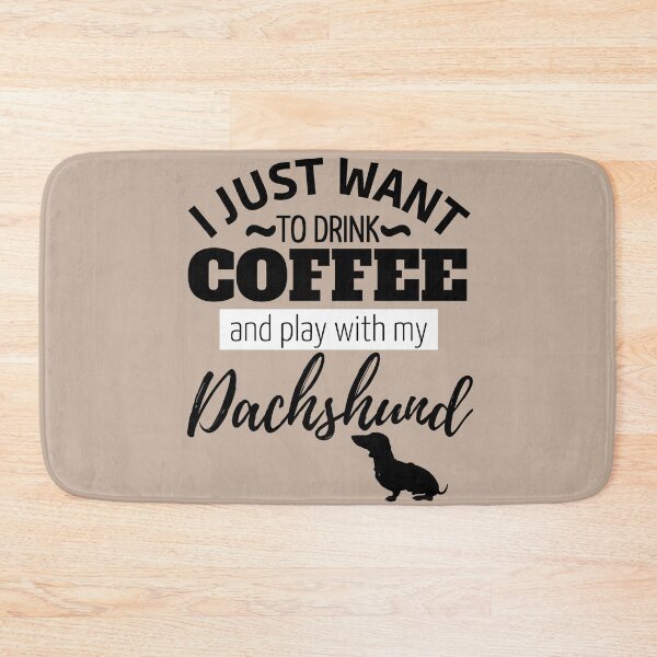 Item preview, I just want to drink coffee and play with my Dachshund designed and sold by TheDachshund.