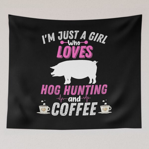 Item preview, I'm Just A Girl Who Loves Hog Hunting And Coffee designed and sold by Zeevla.