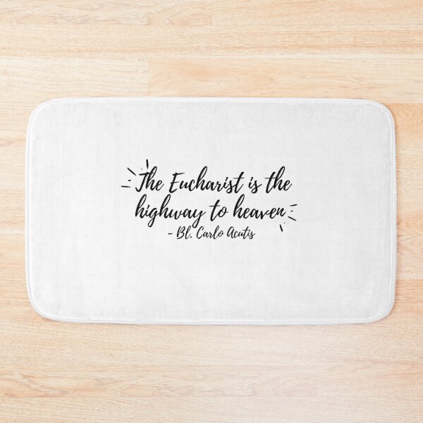 Item preview, The Eucharist is the highway to Heaven (black text) designed and sold by Grace Feucht.
