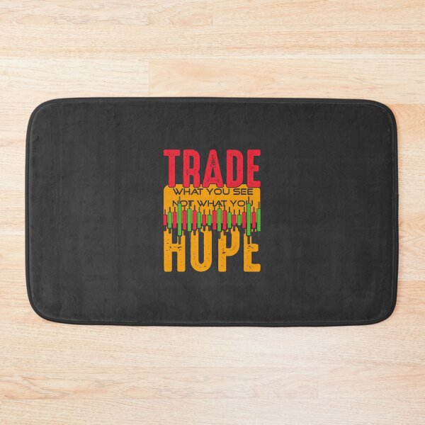 Item preview, Trade what you see not what you hope. designed and sold by Daytrader1.