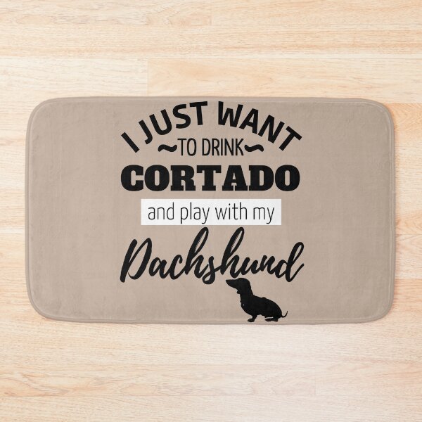 Item preview, I just want to drink Cortado and play with my Dachshund designed and sold by TheDachshund.