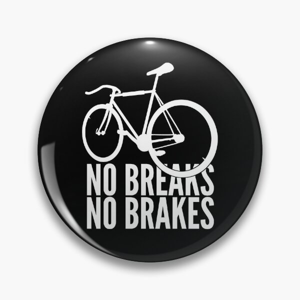 Item preview, No Breaks No Brakes | Fixie Cycling designed and sold by CozyMarket.