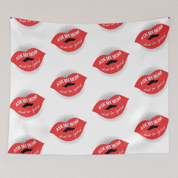 Item preview, ASK MY MOM ABOUT HER LIPSTICK designed and sold by HAIFAHARIS.