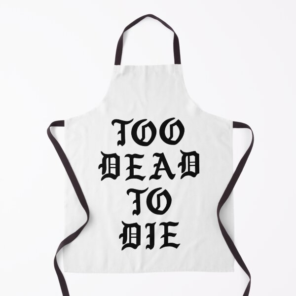 Item preview, Too Dead To Die designed and sold by TheArtism.