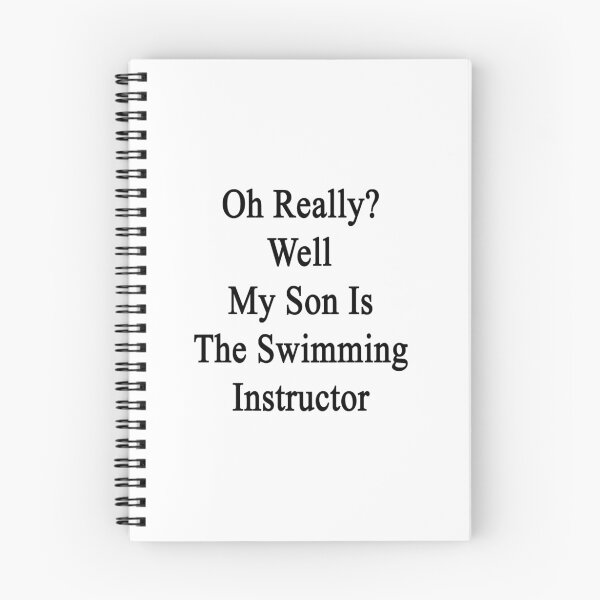 Item preview, Oh Really? Well My Son Is The Swimming Instructor designed and sold by supernova23.