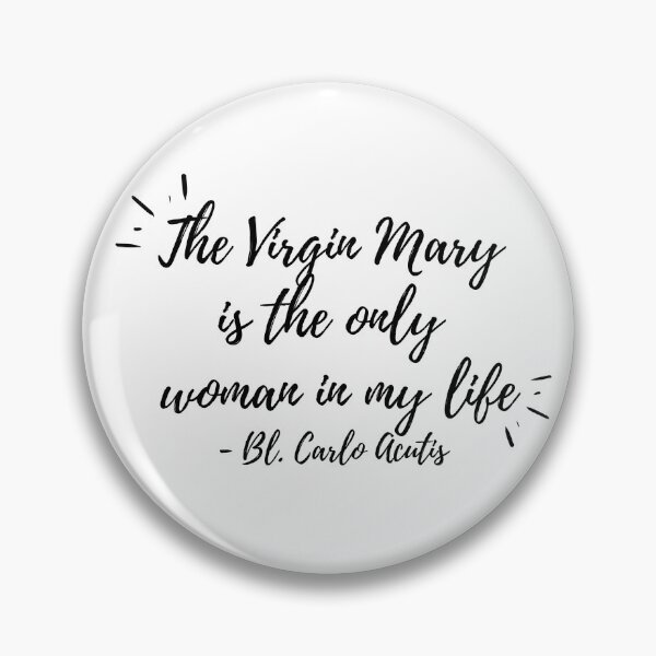 Item preview, The Virgin Mary is the only women in my life (black text) designed and sold by Grace Feucht.