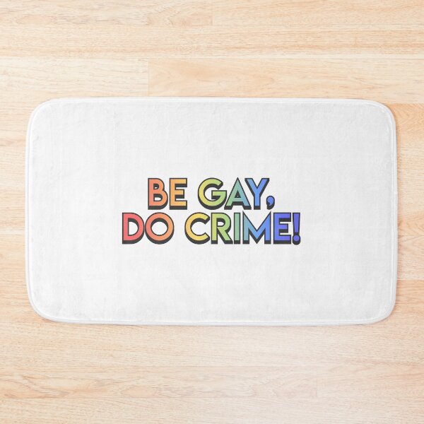 Item preview, be gay, do crime! designed and sold by hungrykate.