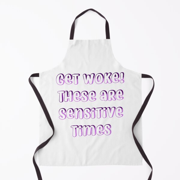 Item preview, get woke these are sensitive times designed and sold by mariahparker111.