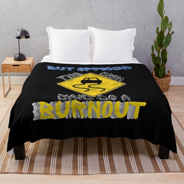 Item preview, But Officer The Sign Said Do A Burnout designed and sold by StephenMollie.