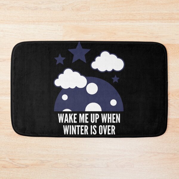 Item preview, Wake me up when winter is over designed and sold by AmberSiraj.