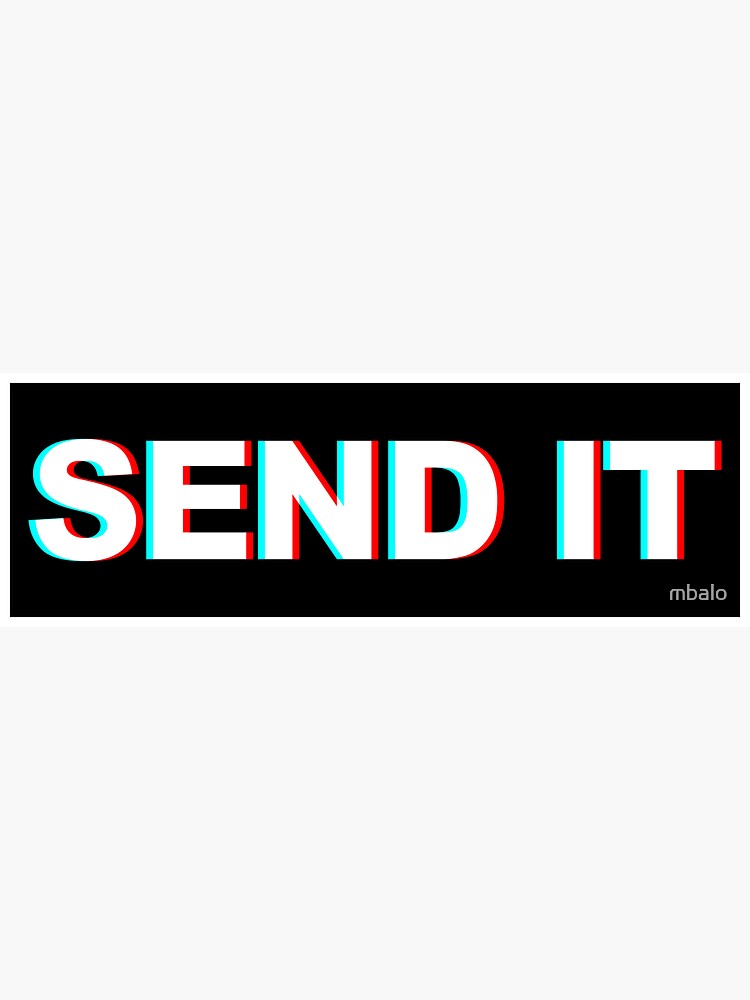 Thumbnail 3 of 3, Sticker, SEND IT designed and sold by mbalo.