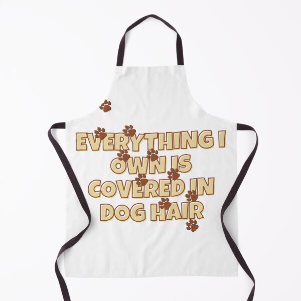 Item preview, Everything I Own Is Covered In Dog Hair designed and sold by ClearThoughts.
