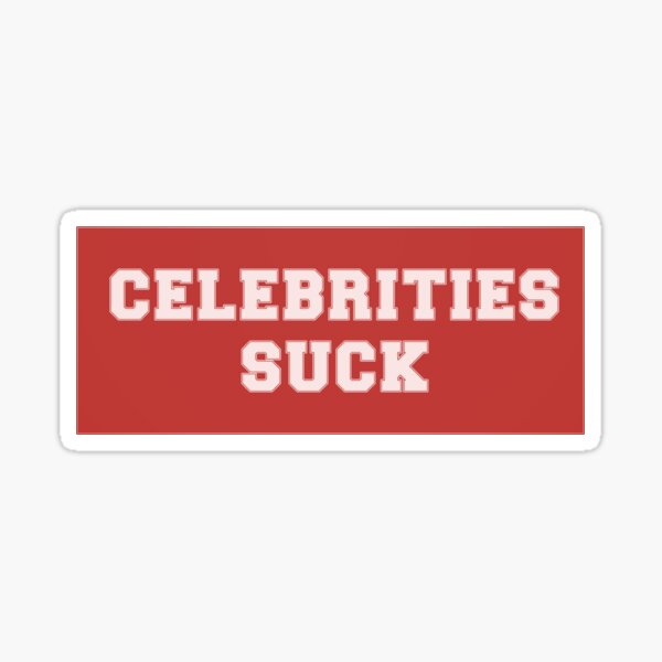 Celebrities Suck Sticker