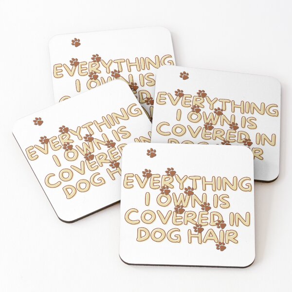 Item preview, Everything I Own Is Covered In Dog Hair Different Font designed and sold by ClearThoughts.