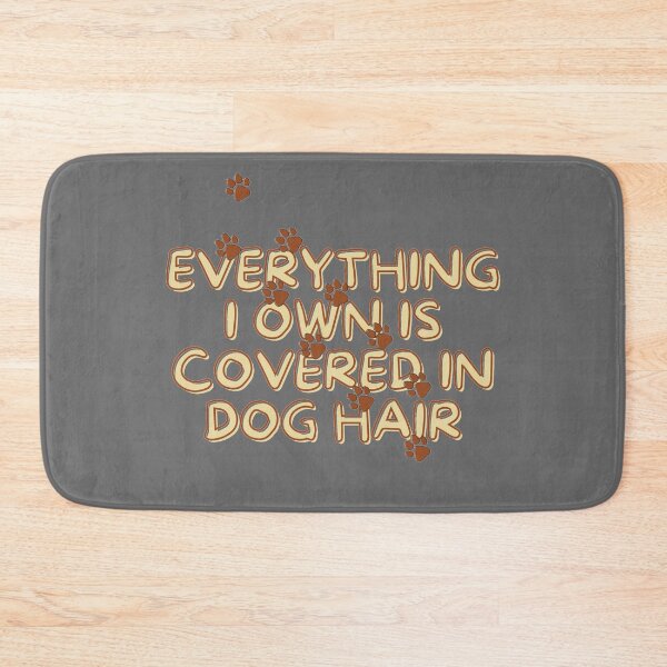 Item preview, Everything I Own Is Covered In Dog Hair Different Font designed and sold by ClearThoughts.