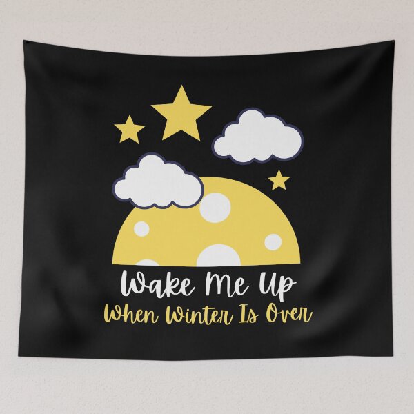 Item preview, Wake me up when winter is over designed and sold by AmberSiraj.