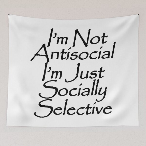 Item preview, Im Not Antisocial I Just Socially Selective designed and sold by SAIDDIA.