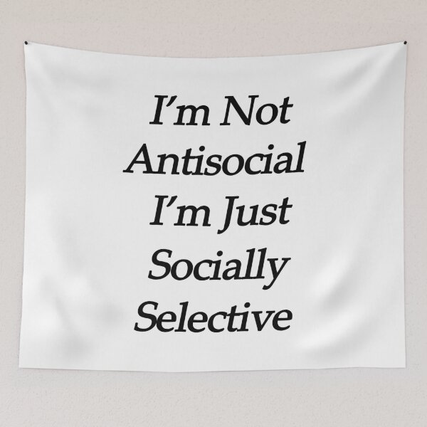 Item preview, Im Not Antisocial I Just Socially Selective designed and sold by SAIDDIA.