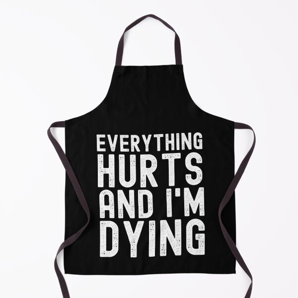 Item preview, Everything Hurts And I'm Dying designed and sold by m95sim.
