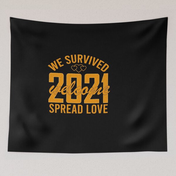 Item preview, We survived spread love welcome 2021 designed and sold by YAHIA-14.