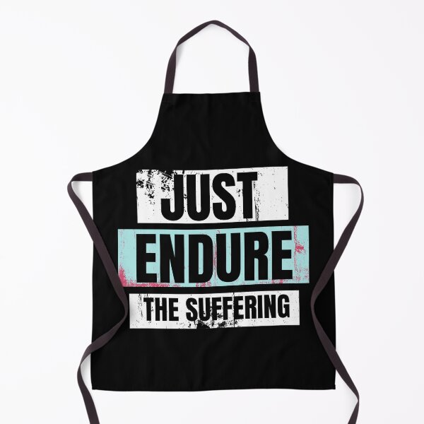 Item preview,  JUST ENDURE THE SUFFERING- the pain designed and sold by ThemeBros.