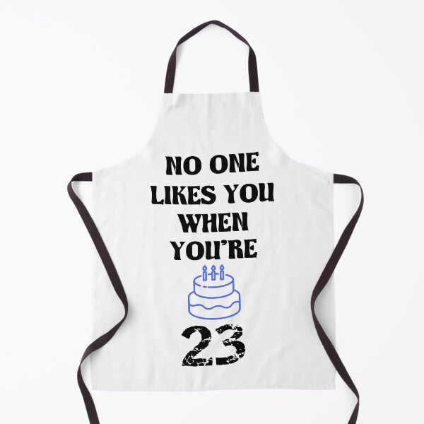 Item preview, Nobody Likes You When You're 23 - Funny Birthday gifts and Ideas designed and sold by The Full Cart.