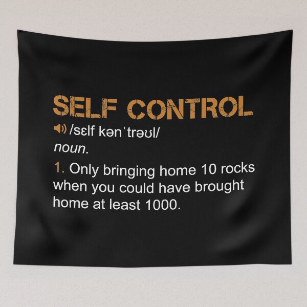 Item preview, Self Control Funny Rockhounding Geology designed and sold by B-RAD-Designs.